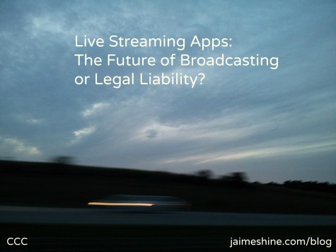 Live Streaming Apps: The Future of Broadcasting or Legal Liability?