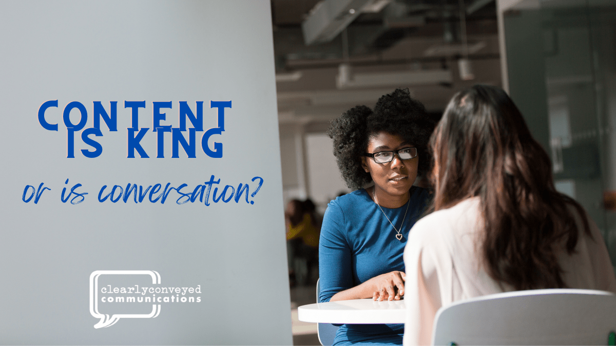 Content is king—or is conversation?