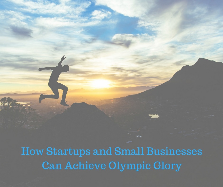 How Startups and Small Businesses Can Achieve Olympic Glory
