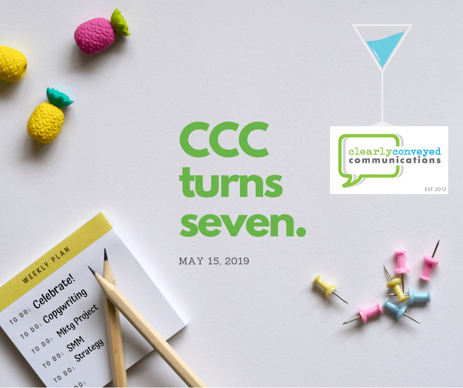 Clearly Conveyed Communications turned 7 in 2019!