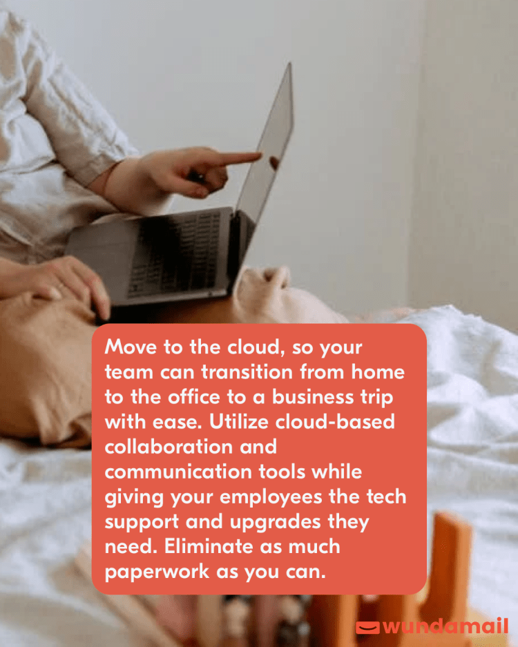 Move to the cloud, so your team can transition from home to the office to a business trip with ease.