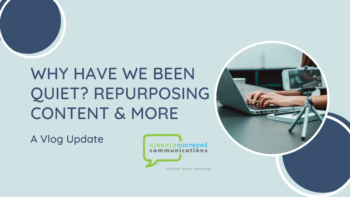 Why Have We Been Quiet? Repurposing Content & More | A Vlog Update